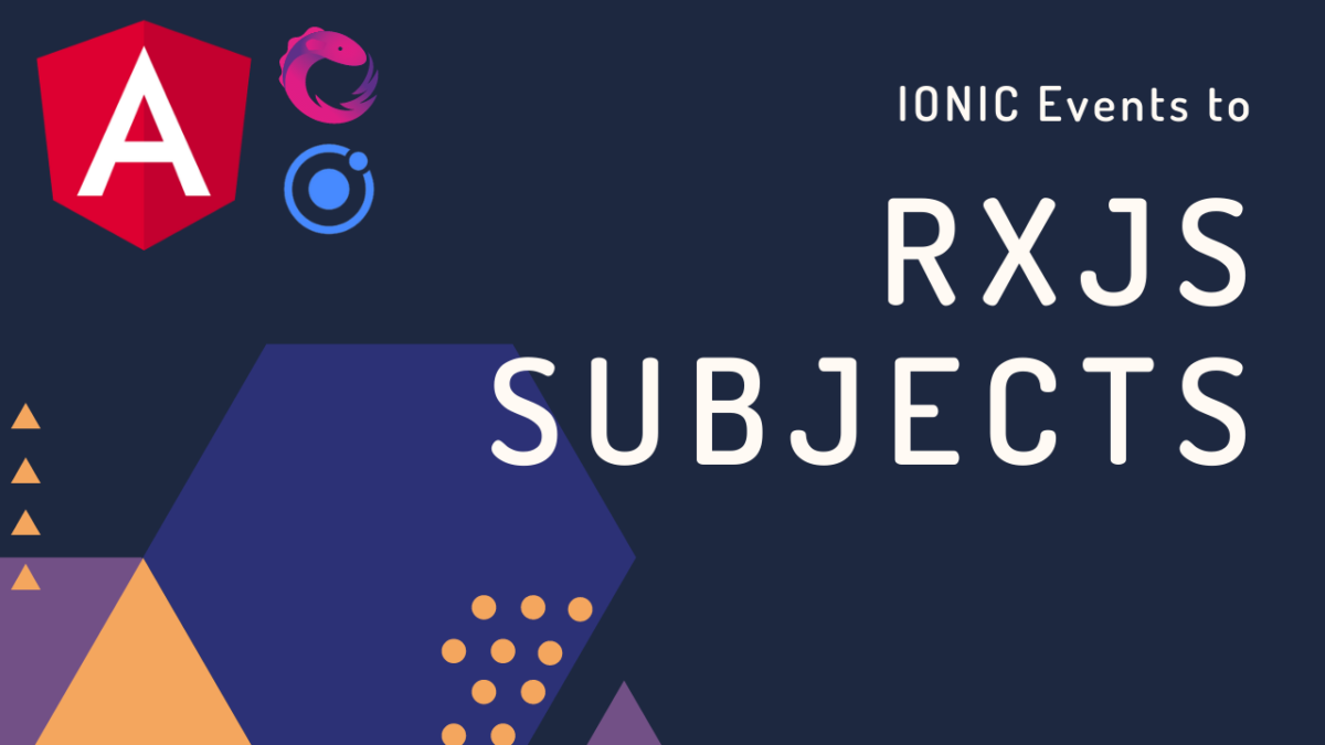Feature Image of Ionic Events to rxjs subjects technbuzz.com